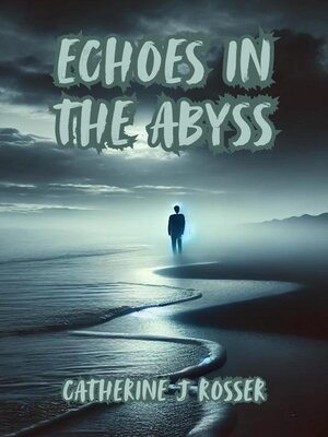 cover image of Echoes in the Abyss